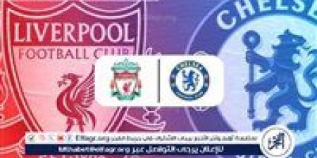 يلا شوت بث مباشر.. مشاهدة ليفربول × تشيلسي Twitter بث مباشر دون "تشفير أو فلوس" | الدوري الإنجليزي الممتاز