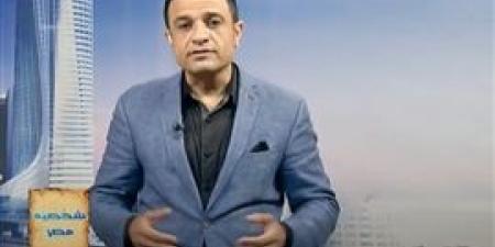بالفيديو.. الإعلامي طه اليوسفي:  مصر لا تنتظر أحد
